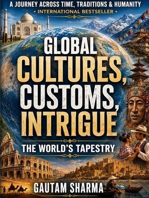 cover image of GLOBAL CULTURES, CUSTOMS, INTRIGUE